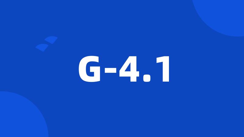 G-4.1