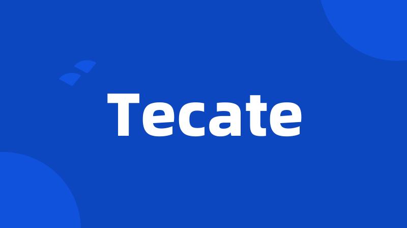 Tecate