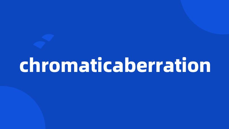 chromaticaberration