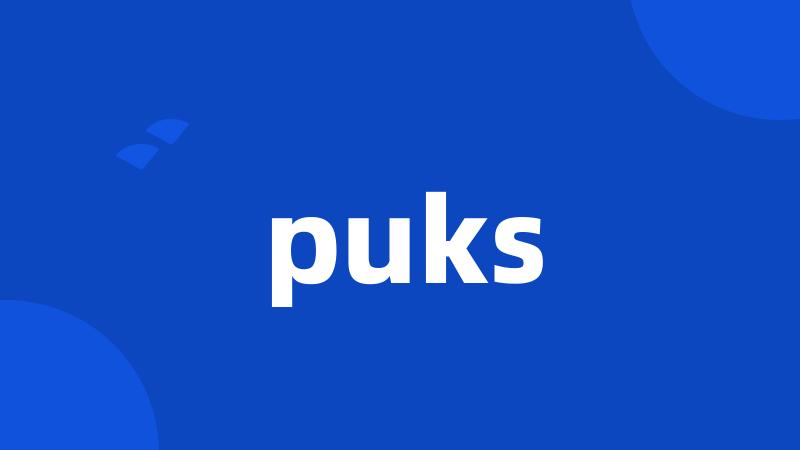 puks