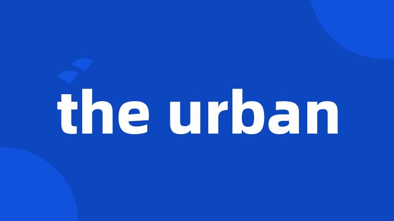 the urban