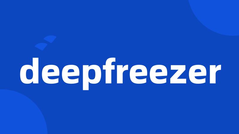 deepfreezer