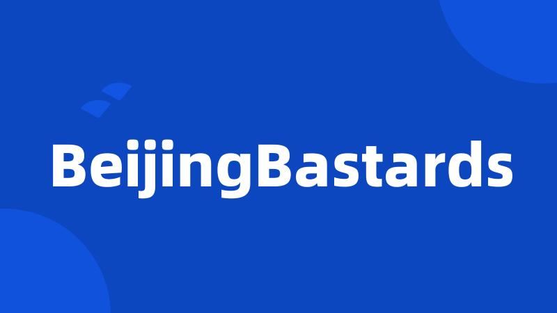 BeijingBastards