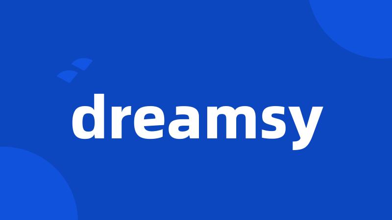 dreamsy