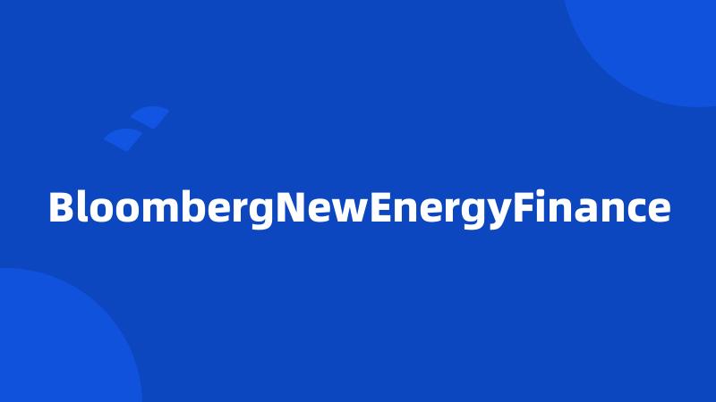 BloombergNewEnergyFinance