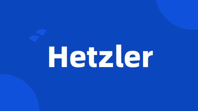 Hetzler