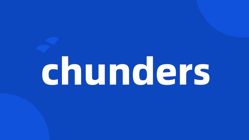 chunders