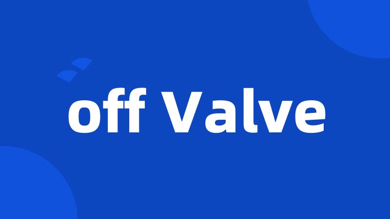 off Valve