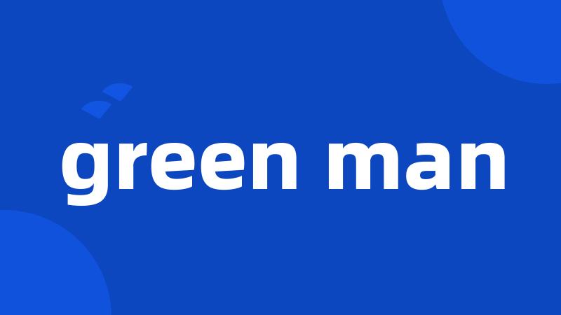 green man