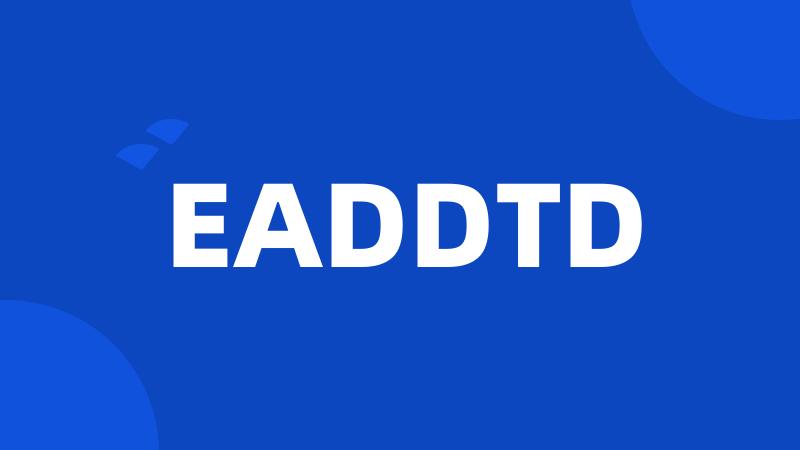 EADDTD