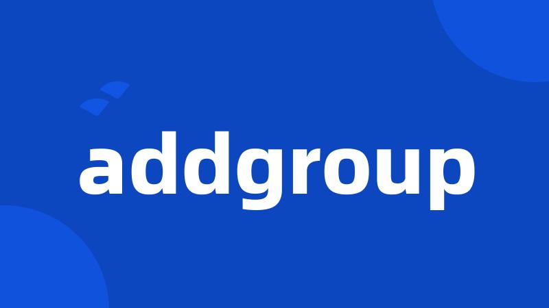 addgroup