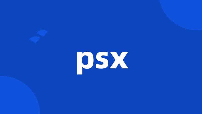 psx