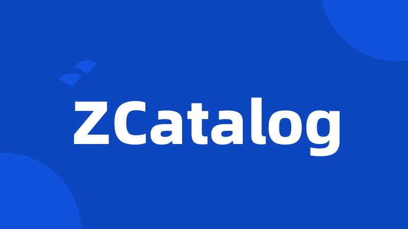 ZCatalog