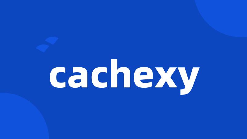 cachexy