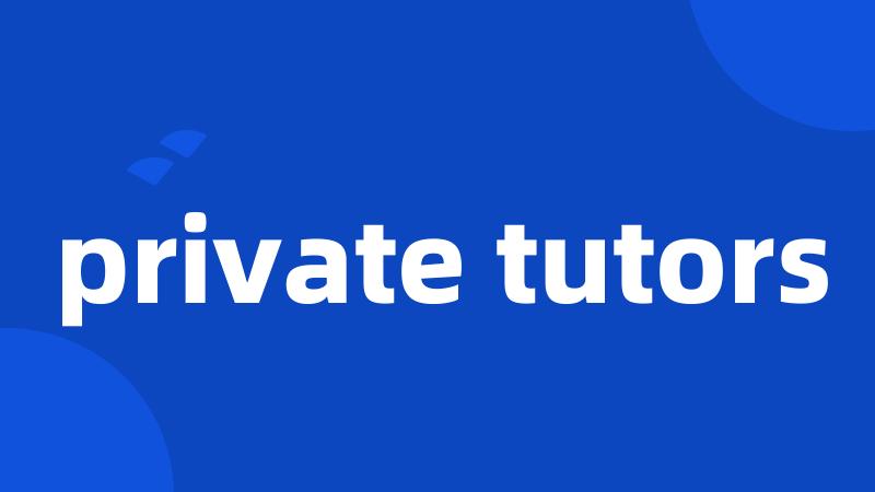 private tutors