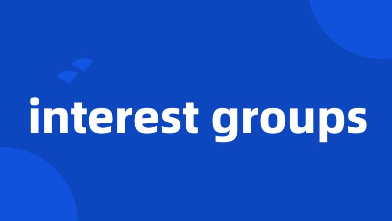 interest groups