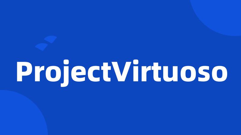 ProjectVirtuoso