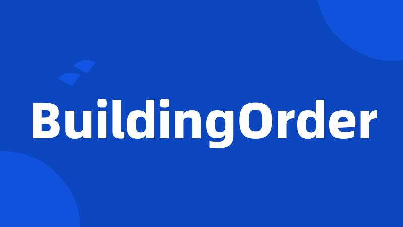 BuildingOrder