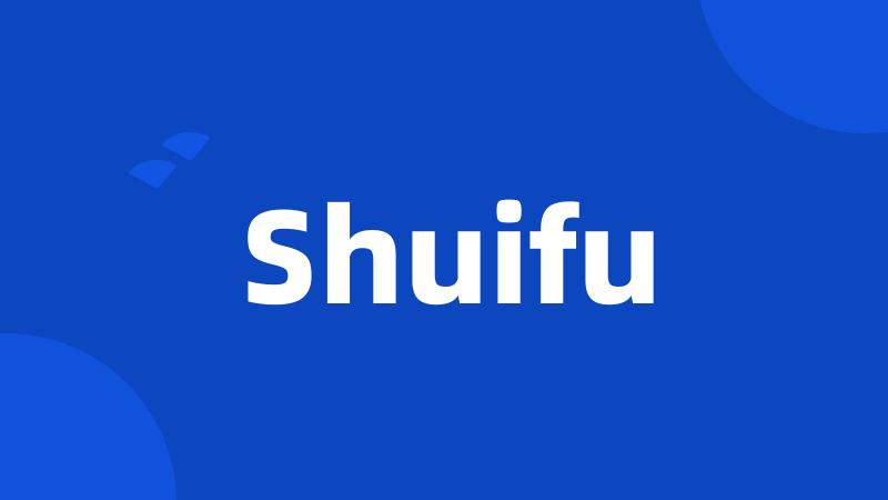 Shuifu