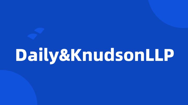 Daily&KnudsonLLP