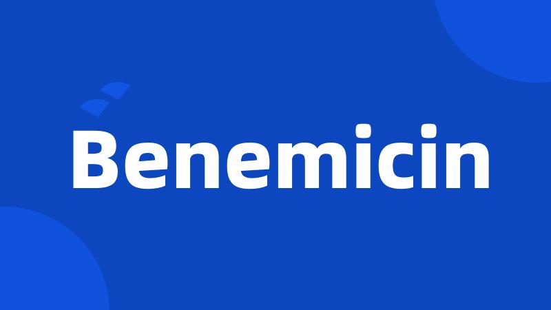 Benemicin