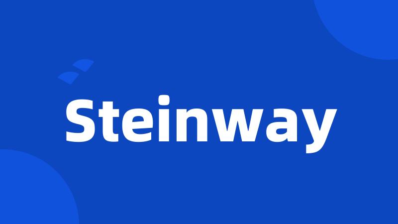 Steinway