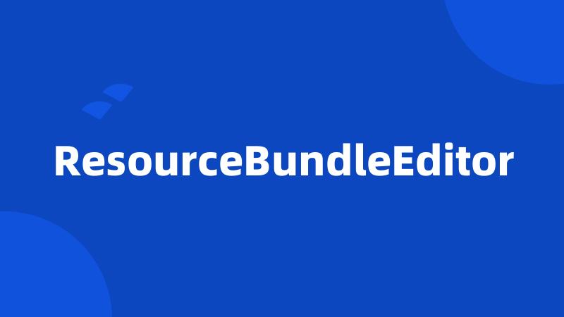 ResourceBundleEditor