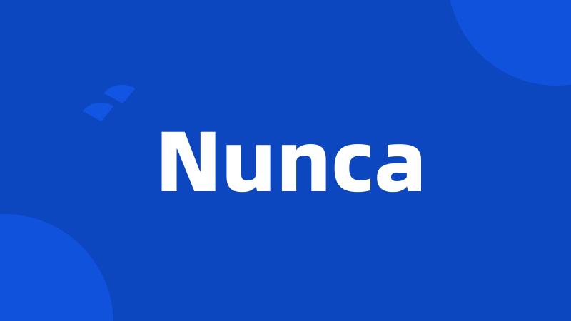 Nunca