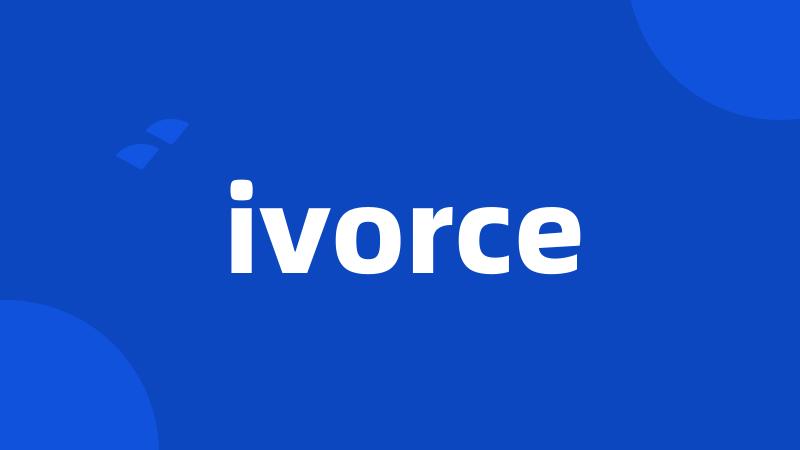 ivorce