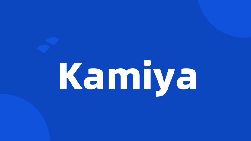 Kamiya