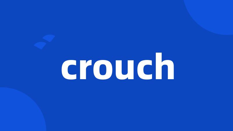 crouch