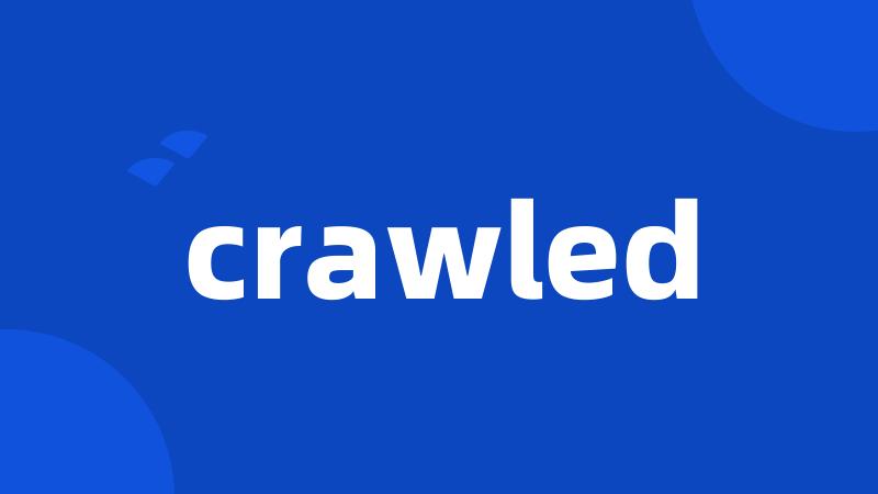 crawled