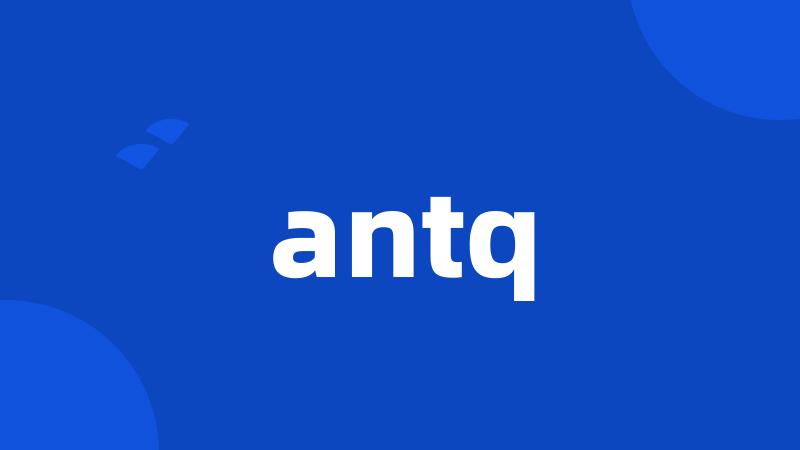 antq