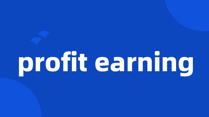 profit earning