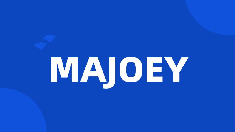 MAJOEY