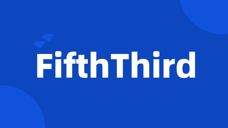 FifthThird