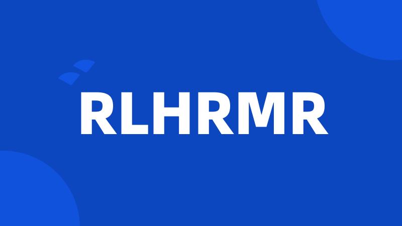 RLHRMR