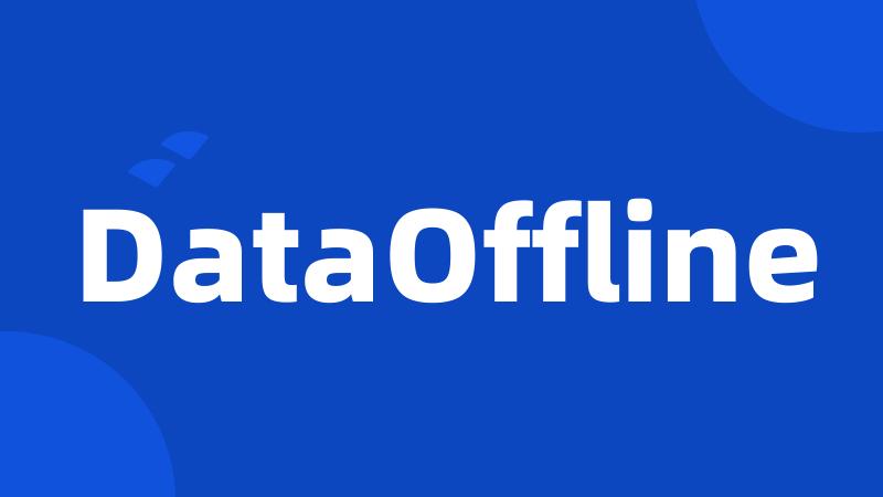 DataOffline