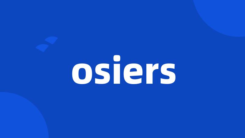 osiers