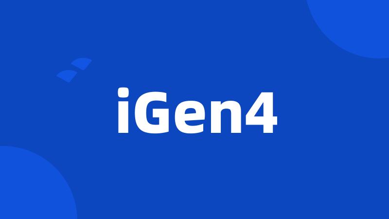 iGen4