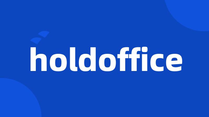 holdoffice