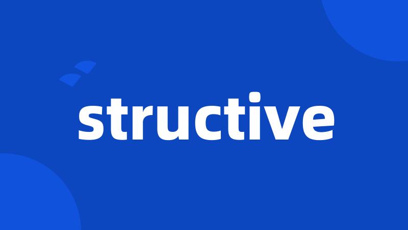 structive