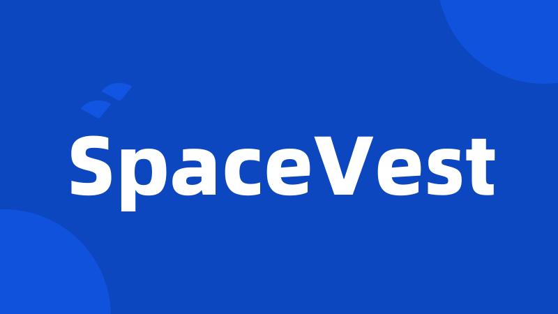 SpaceVest