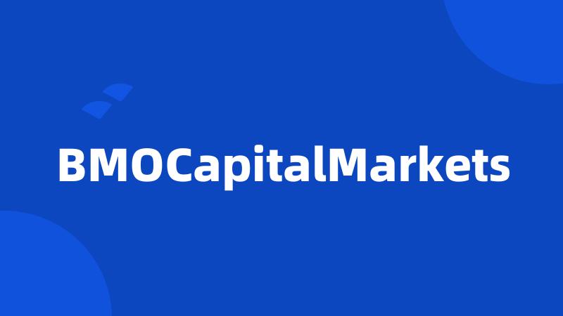 BMOCapitalMarkets