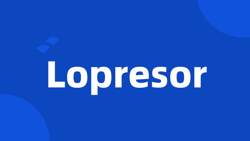 Lopresor