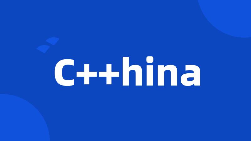 C++hina