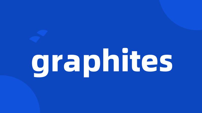 graphites