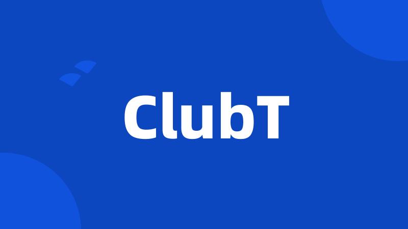 ClubT