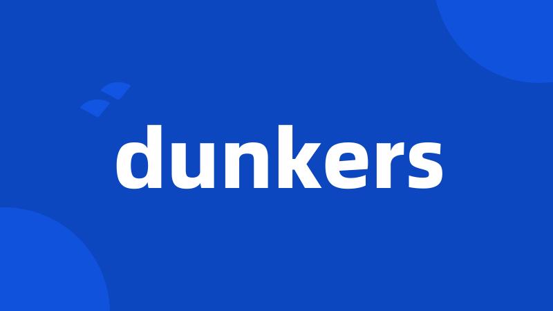 dunkers