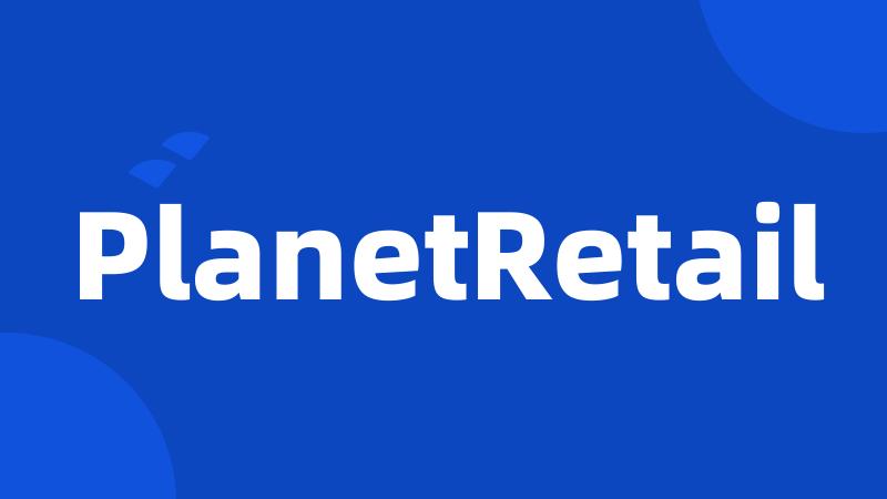 PlanetRetail